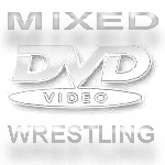 Mixed Wrestling DVDs